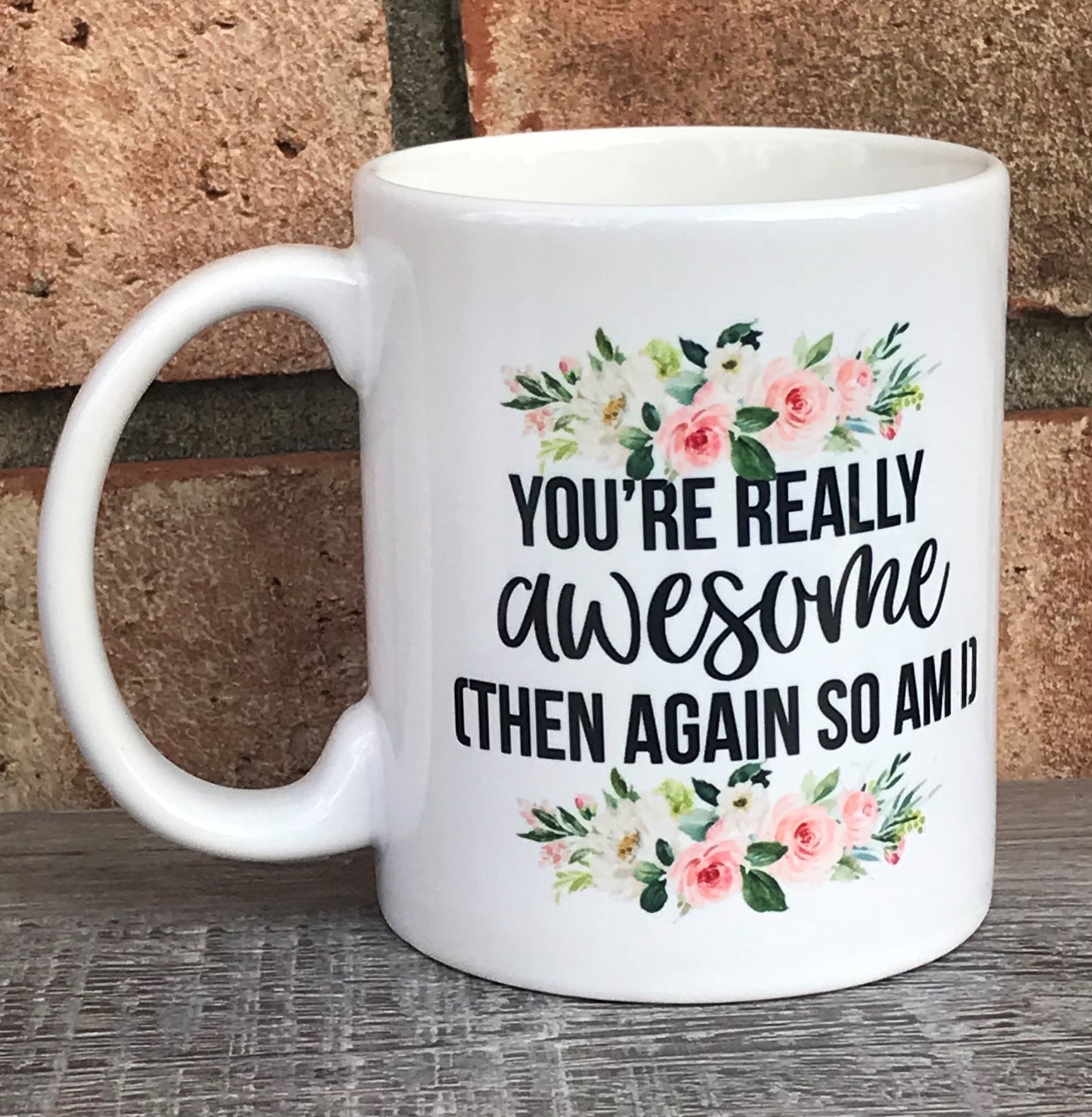 You're really awesome mug