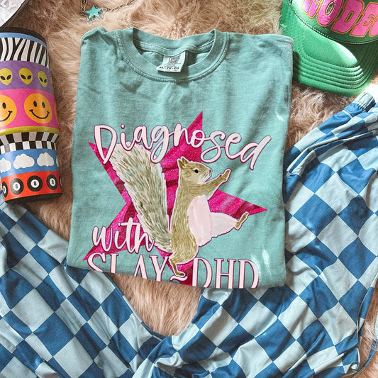 Slay dhd T-shirt, or sweatshirt