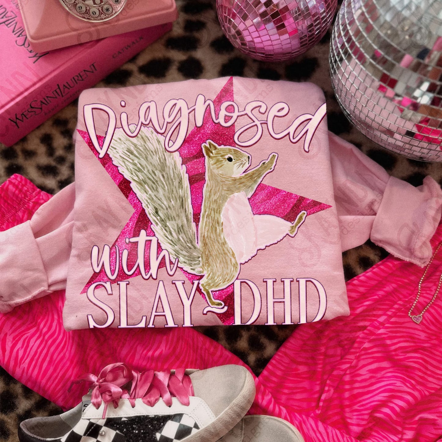 Slay dhd T-shirt, or sweatshirt