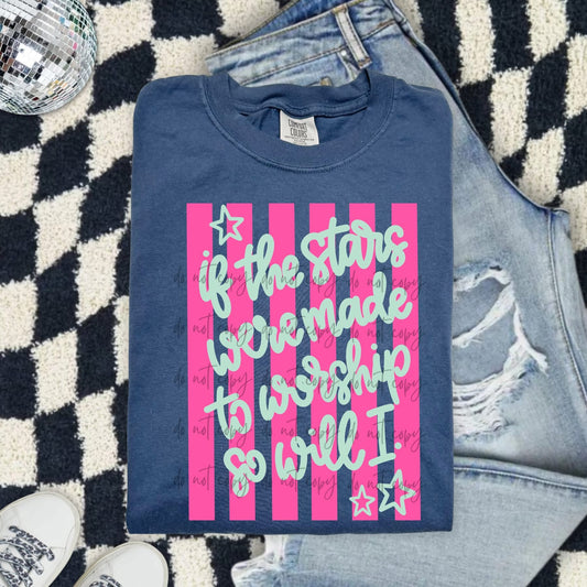 If the stars were made to worship T-shirt, or sweatshirt