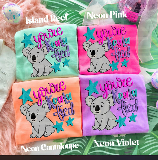 You’re koala-fied T-shirt, or sweatshirt