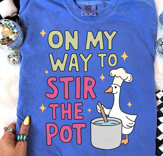 Stir the pot Goose Tshirt, Tank or sweatshirt