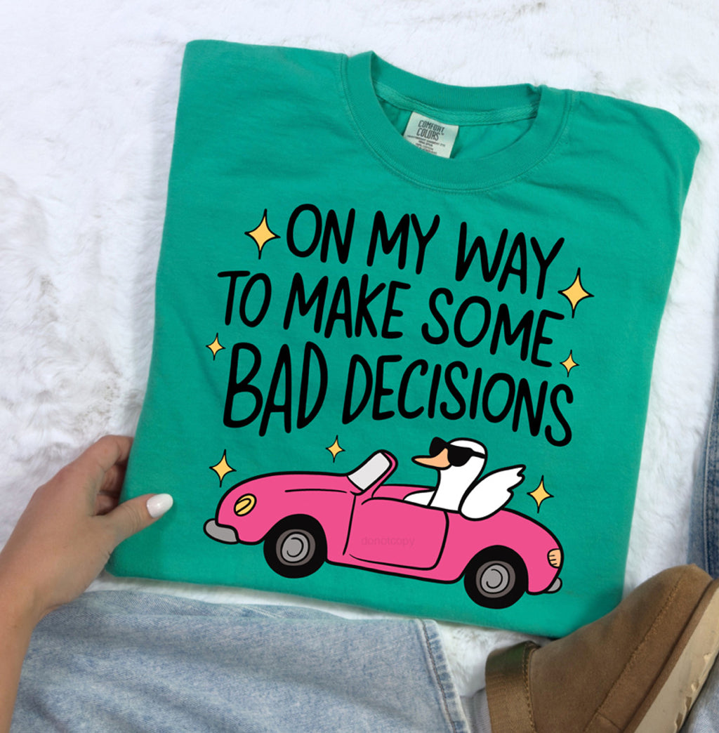 Omw Bad decisions Tshirt, Tank or sweatshirt
