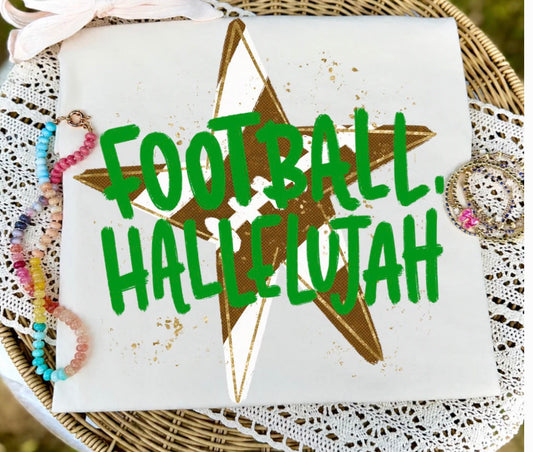 Football hallelujah T-shirt, or sweatshirt