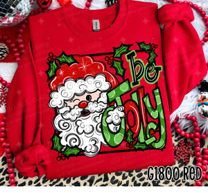 Be Jolly Santa  tshirt or sweatshirt!