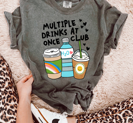 Multiple drinks at once club Tshirt, Tank or sweatshirt