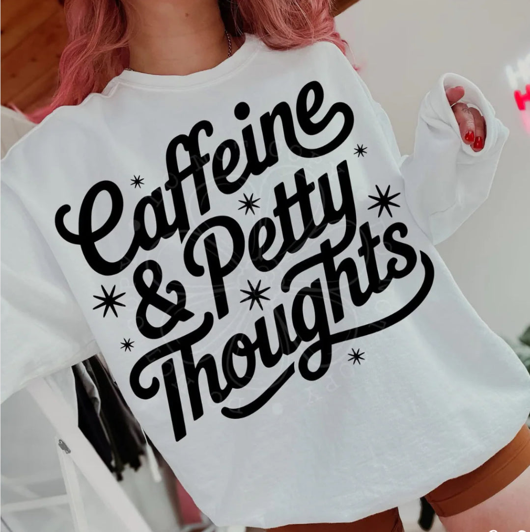 Caffeine and petty Tshirt, Tank or sweatshirt