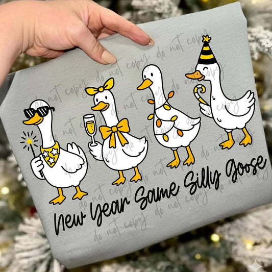 New year same silly goose T-shirt, or sweatshirt