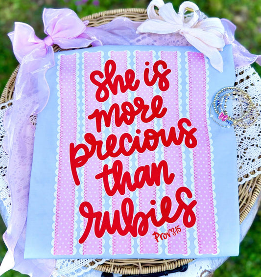 More precious than Rubies T-shirt, or sweatshirt