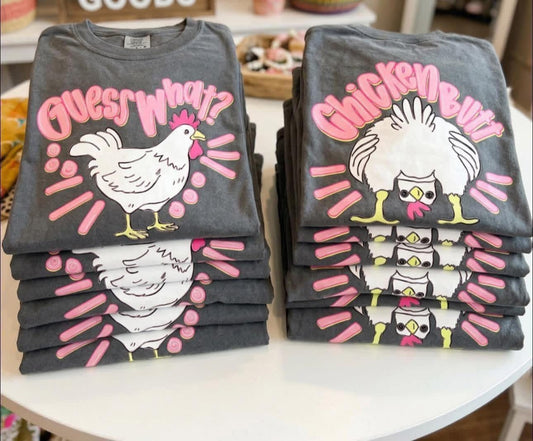 Guess what? Chicken T-shirt, or sweatshirt