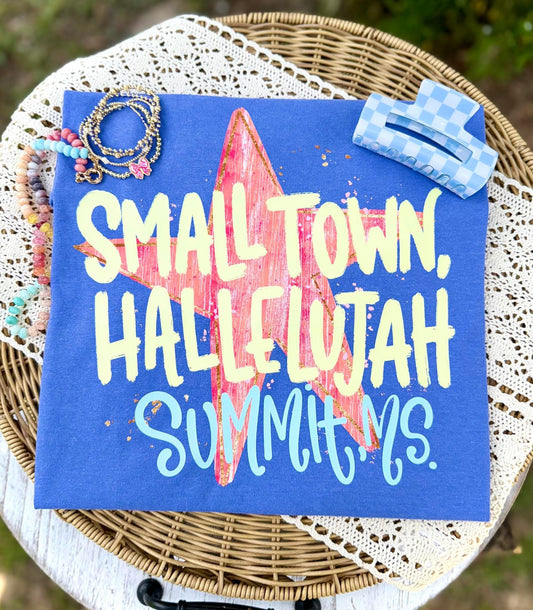 Small town hallelujah customize T-shirt, or sweatshirt