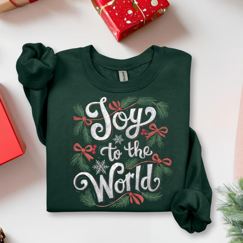 Joy to the world tshirt  or sweatshirt!