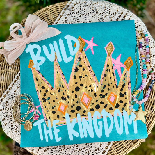 Build the kingdom T-shirt, or sweatshirt
