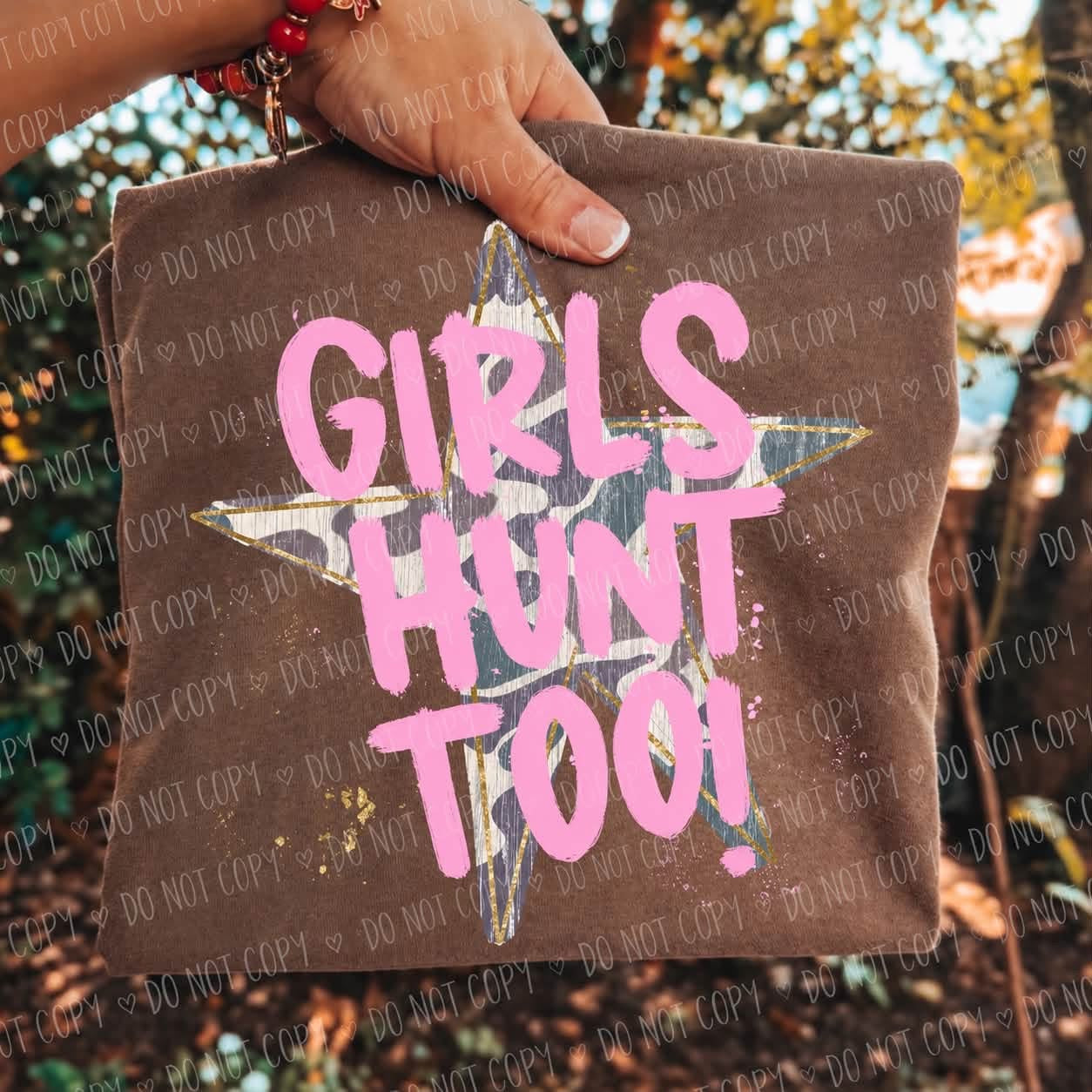 Hunting Szn or Girls hunt too T-shirt, or sweatshirt