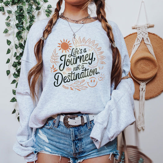 Life’s a journey Tee, Tank or sweatshirt