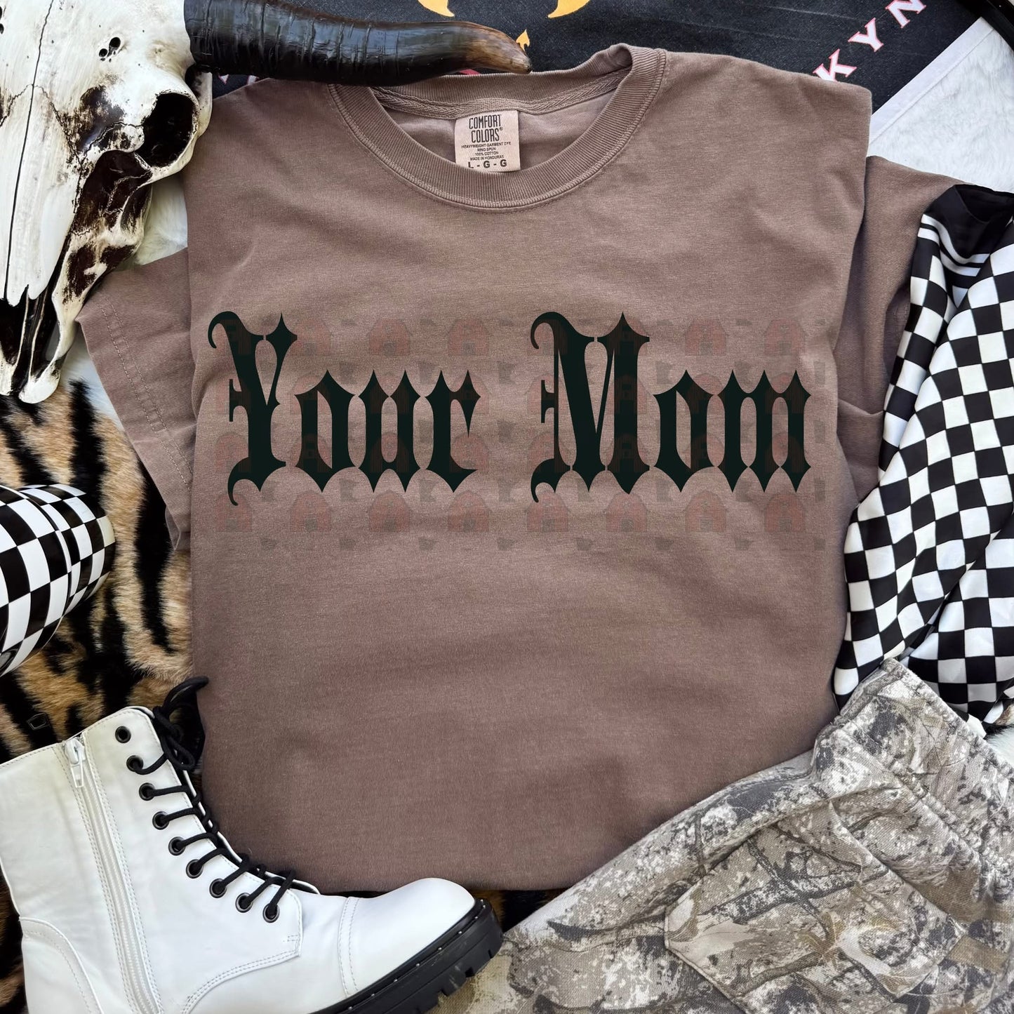 Your Mom Tshirt, Tank or sweatshirt