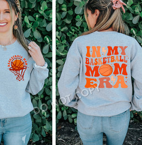 In my Basketball mom era T-shirt or sweatshirt