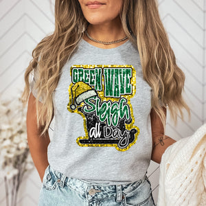 Green Wave Sleigh all day T-shirt or Sweatshirt