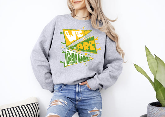 We are Green Wave banners T-shirt, or sweatshirt