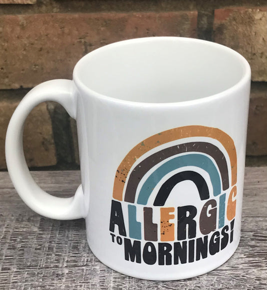 Allergic to mornings mug