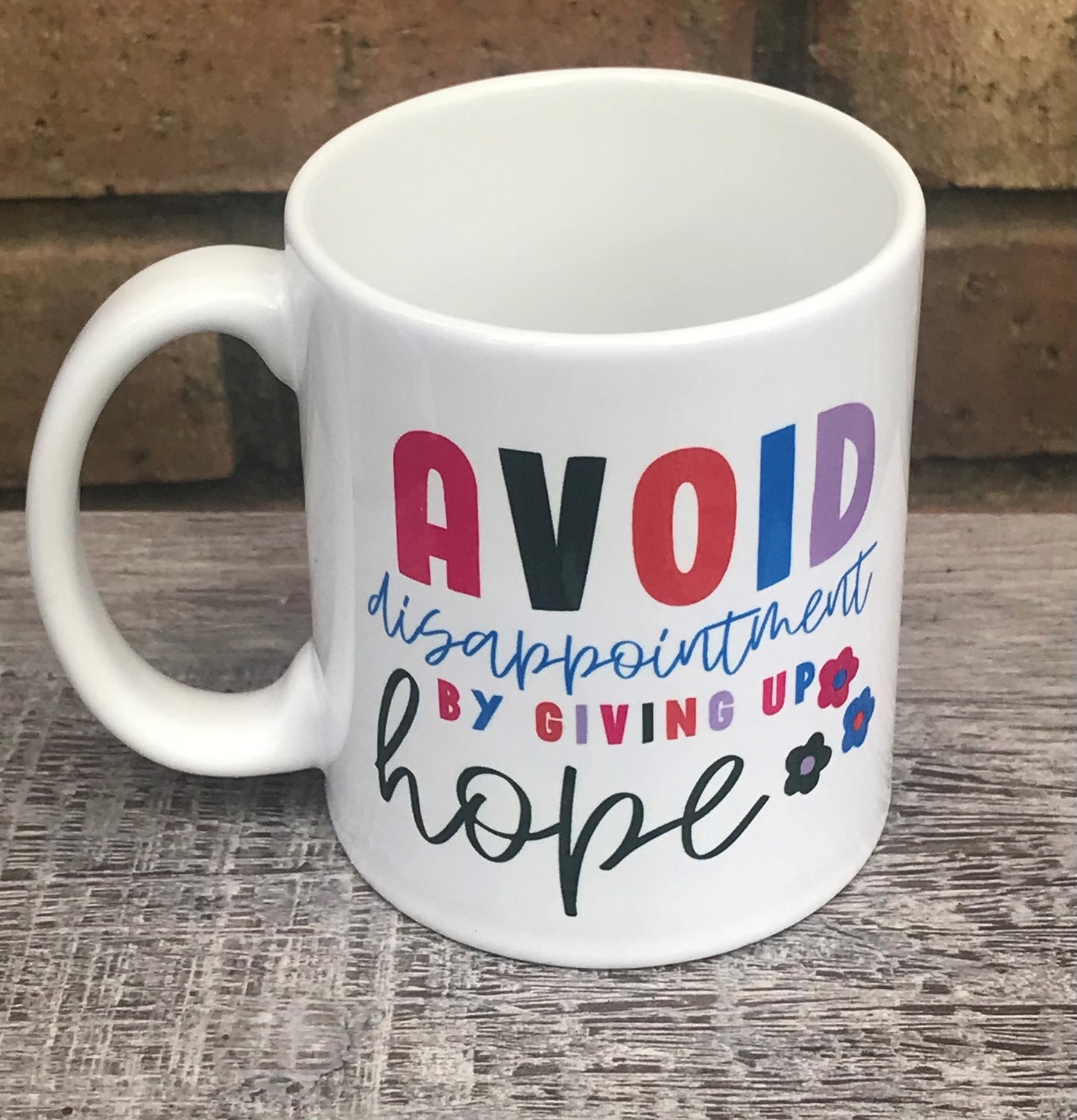 Avoid disappointment mug