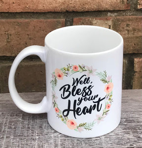 Well Bless your heart mug