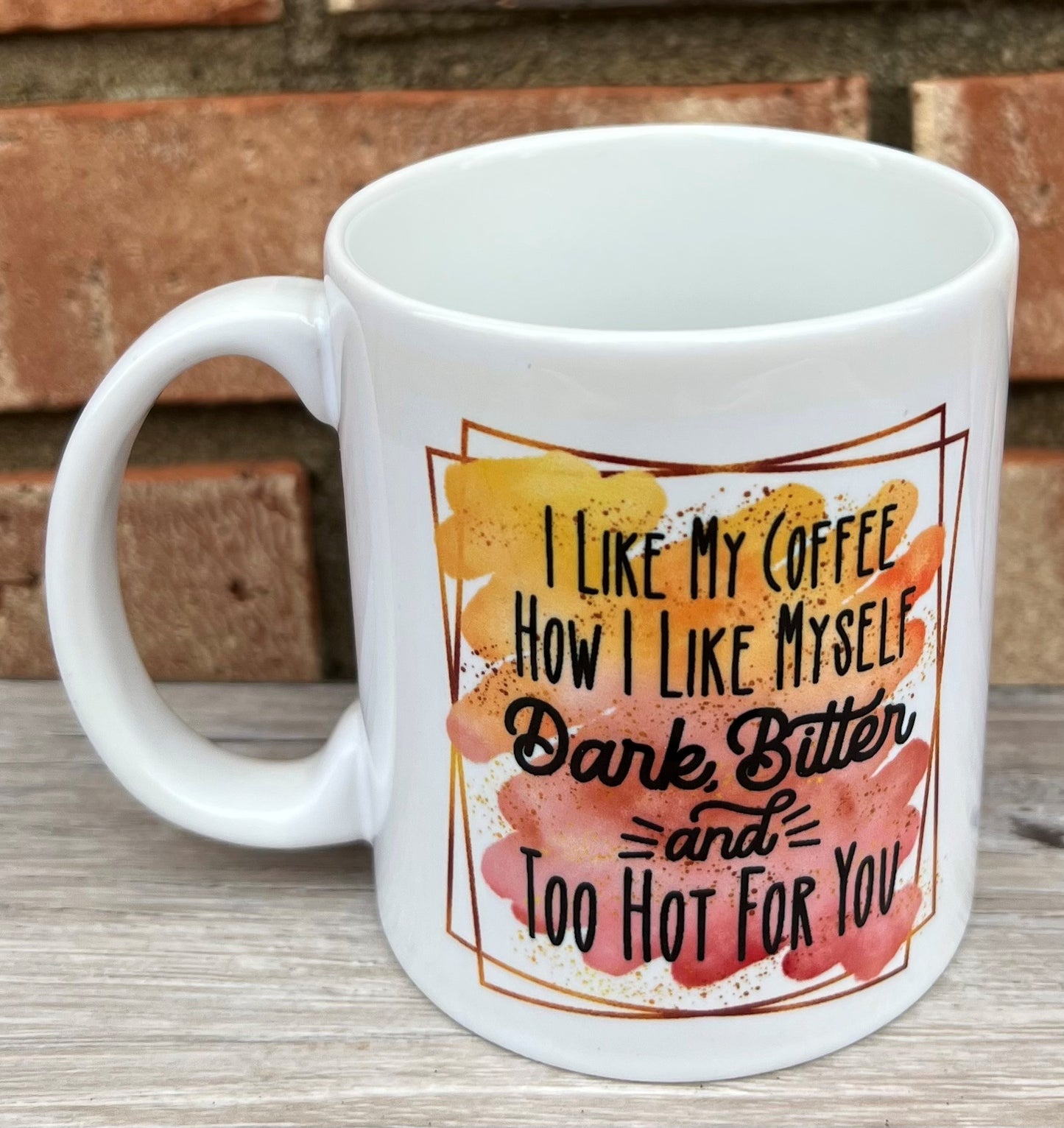 I like my coffee like myself mug