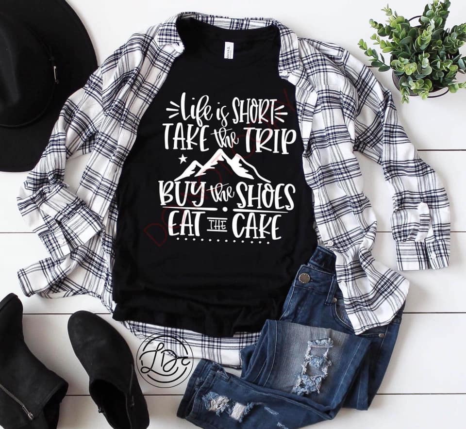Life is short take the trip T-Shirt
