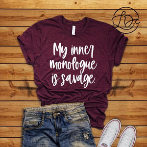 Savage monologue  T-Shirt